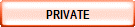 PRIVATE